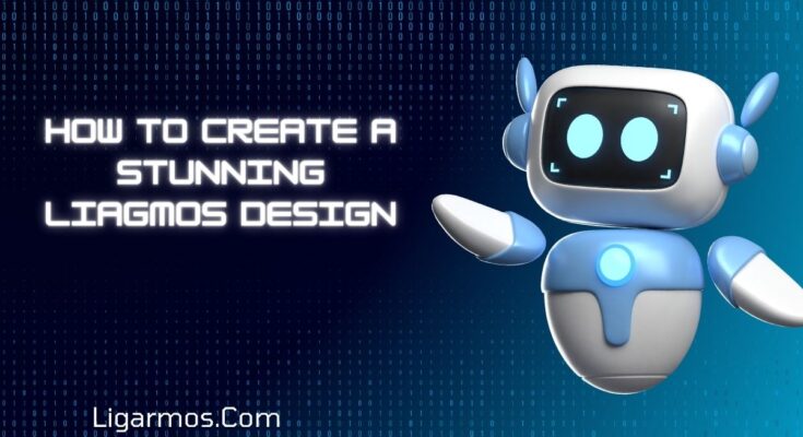 How to Create a Stunning Liagmos Design
