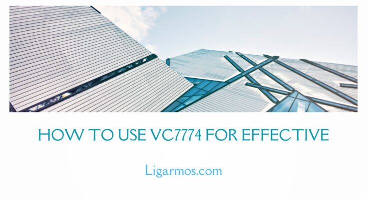 How to Use vc7774 for Effective Communication