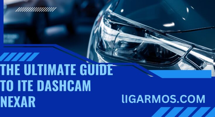 The Ultimate Guide to Ite Dashcam Nexar